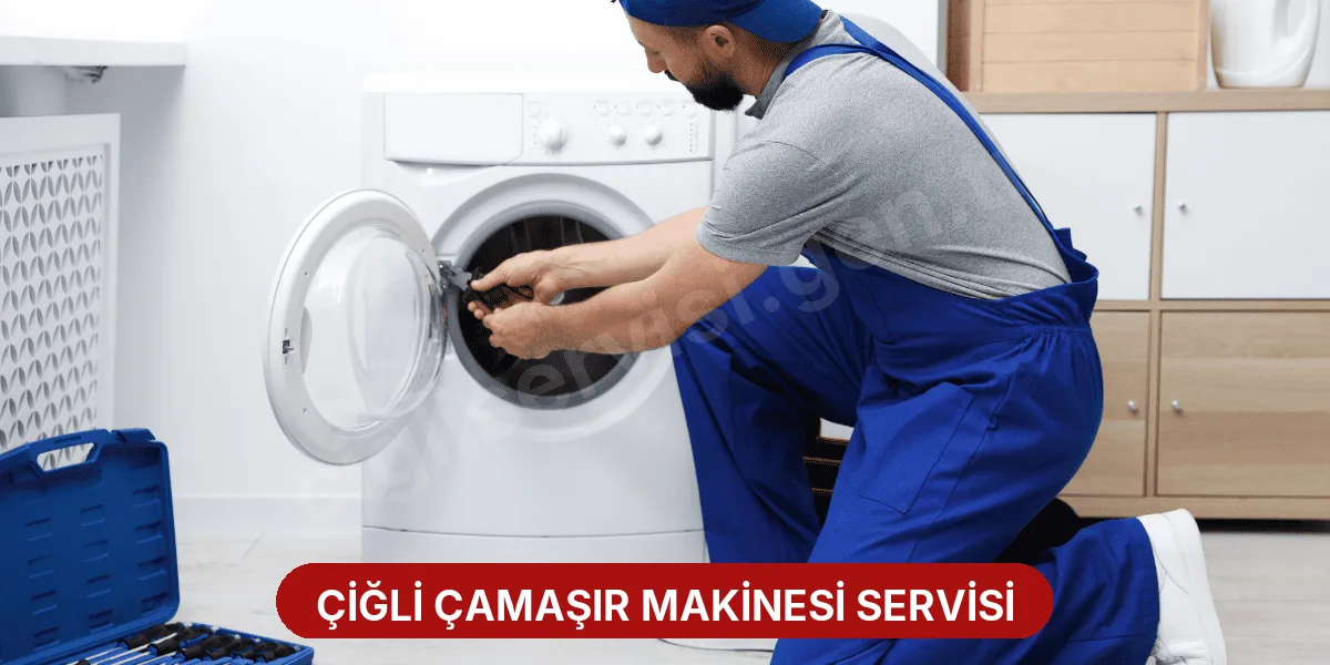 Çiğli Çamaşır Makinesi Servisi