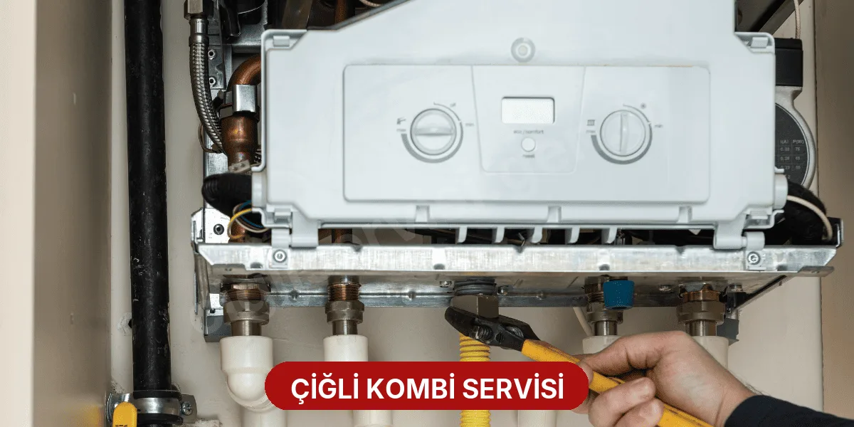 Çiğli Kombi Servisi